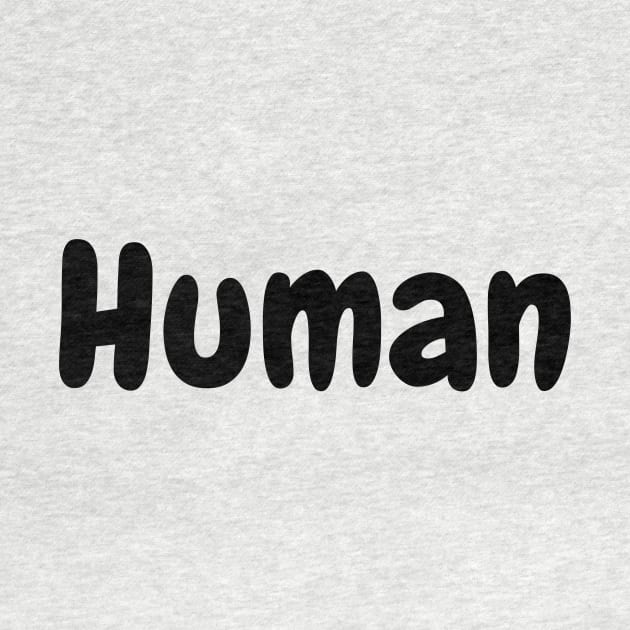 Human - We are all human by Just In Tee Shirts